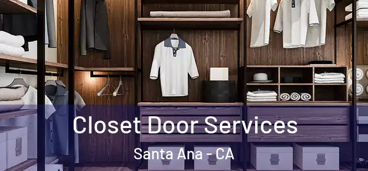 Closet Door Services Santa Ana - CA