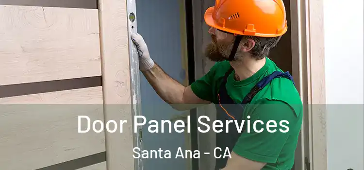 Door Panel Services Santa Ana - CA