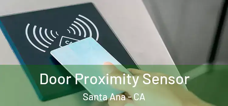  Door Proximity Sensor Santa Ana - CA