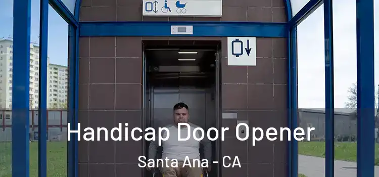Handicap Door Opener Santa Ana - CA
