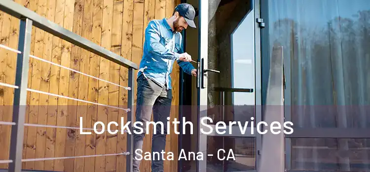 Locksmith Services Santa Ana - CA