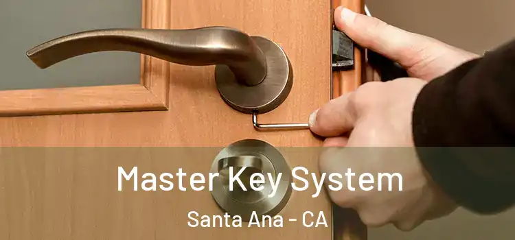 Master Key System Santa Ana - CA