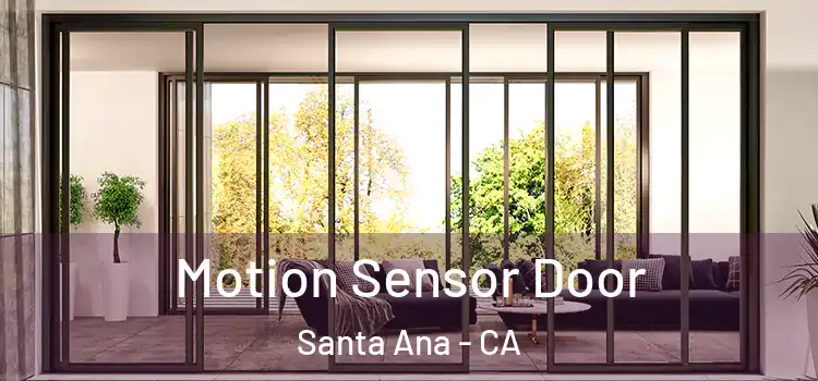 Motion Sensor Door Santa Ana - CA