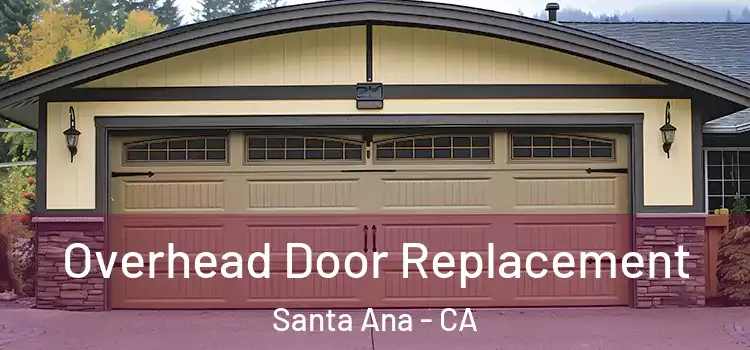  Overhead Door Replacement Santa Ana - CA