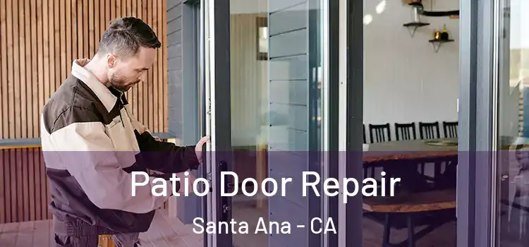  Patio Door Repair Santa Ana - CA