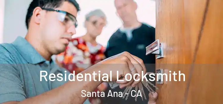 Residential Locksmith Santa Ana - CA