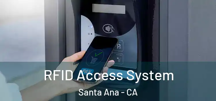 RFID Access System Santa Ana - CA