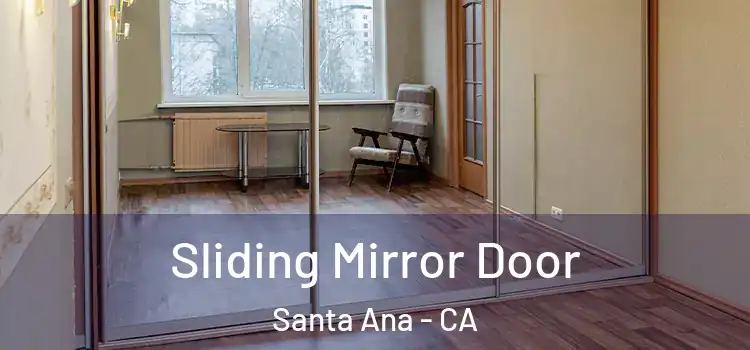 Sliding Mirror Door Santa Ana - CA